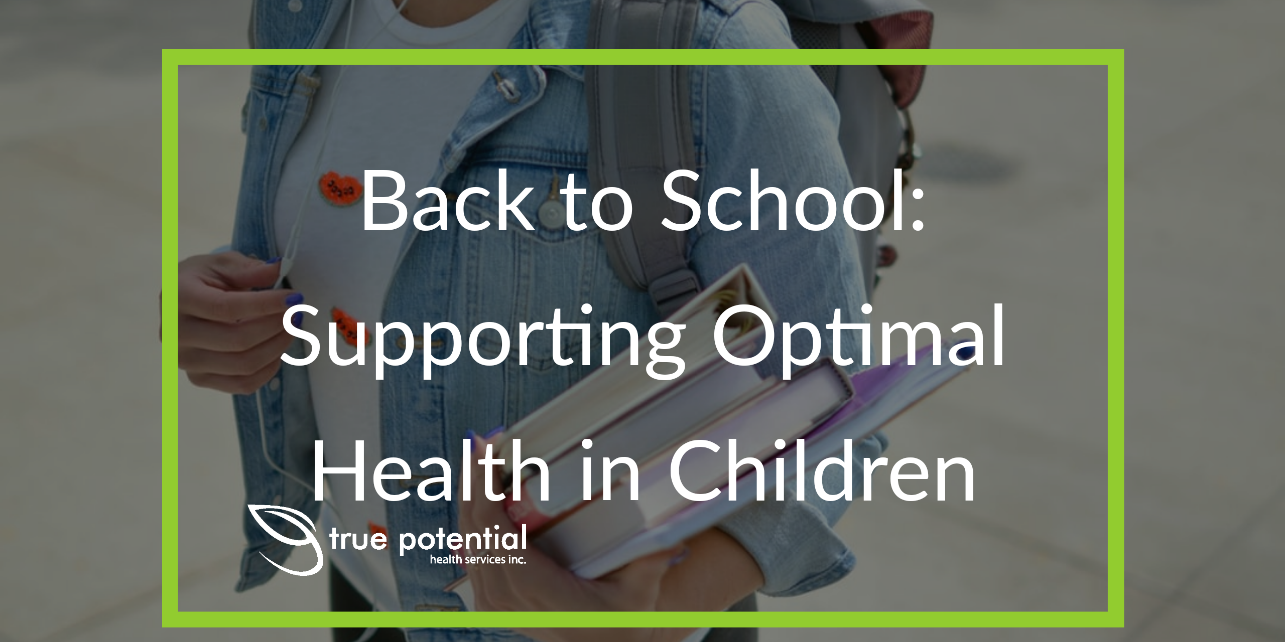 Supporting optimal health in children