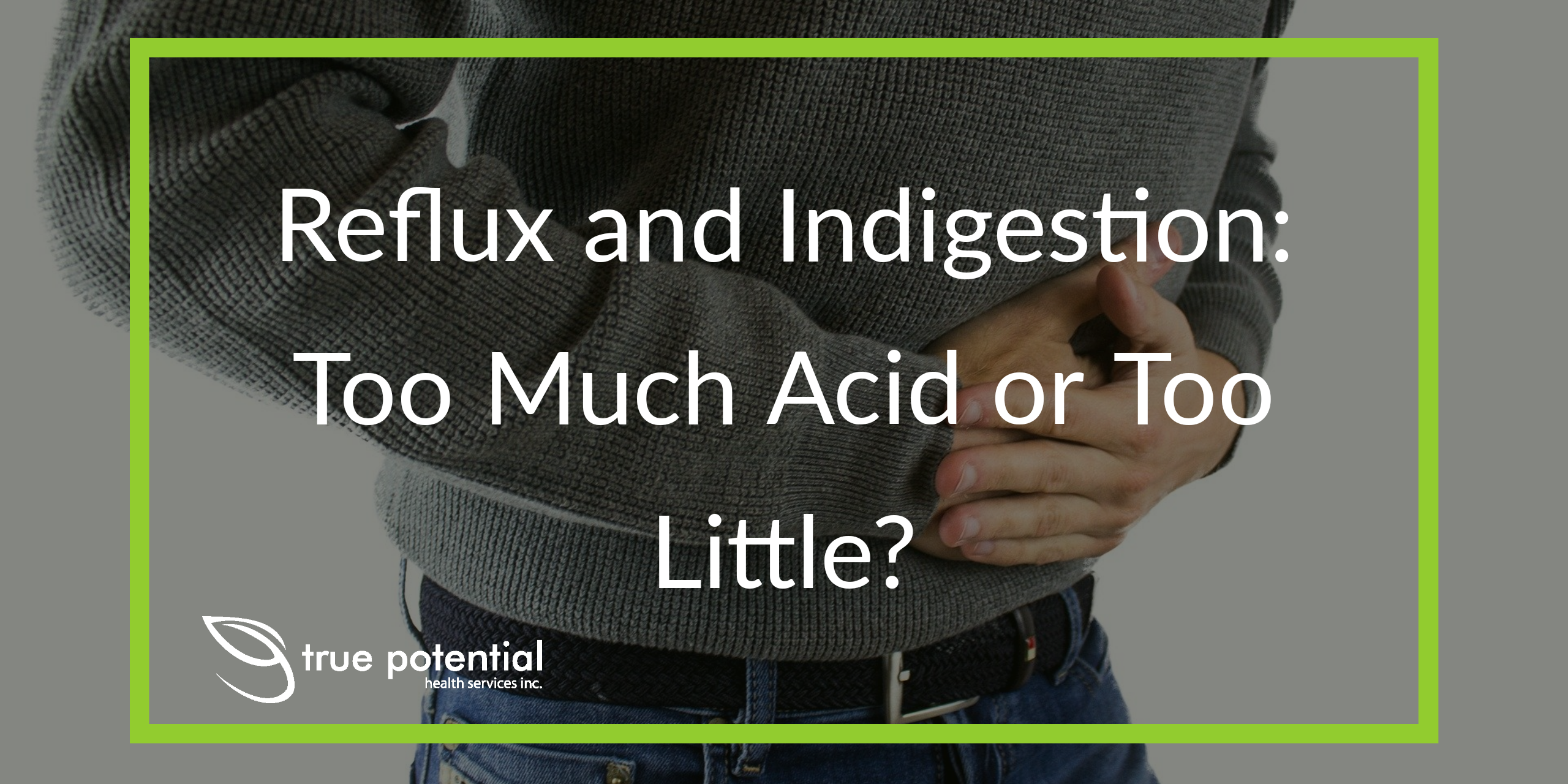 Too little stomach acid can cause stomach issues and pain
